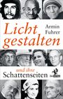 Armin Fuhrer: Lichtgestalten und ihre Schattenseiten, Buch