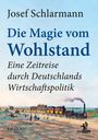 Josef Schlarmann: Die Magie vom Wohlstand, Buch