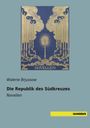 Walerie Brjussow: Die Republik des Südkreuzes, Buch