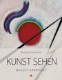 Michael Bockemühl: Kunst sehen - Wassily Kandinsky, Buch