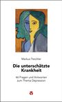 Markus Treichler: Die unterschätzte Krankheit, Buch