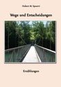 Hubert M. Spoerri: Wege und Entscheidungen, Buch