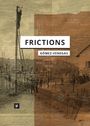 : Frictions, Buch