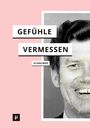 Lisa Schreiber: Gefühle vermessen, Buch