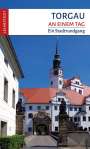 Doris Mundus: Torgau an einem Tag, Buch