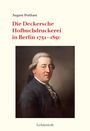 August Potthast: Die Deckersche Hofbuchdruckerei in Berlin 1751-1850, Buch