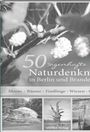 Lars Franke: 50 sagenhafte Naturdenkmale in Berlin und Brandenburg, Buch