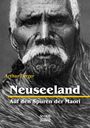 Arthur Berger: Neuseeland ¿ Auf den Spuren der Maori, Buch