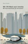 Kurt Aram: Mit 100 Mark nach Amerika, Buch
