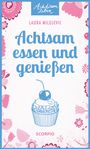 Laura Milojevic: Achtsam essen und genießen, Buch