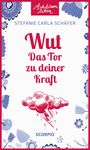 Stefanie Carla Schäfer: Wut - Das Tor zu deiner Kraft, Buch