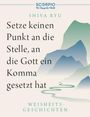 Shiva Ryu: Setze keinen Punkt an die Stelle, an die Gott ein Komma gesetzt hat, Buch