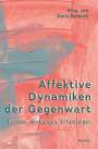 : Affektive Dynamiken der Gegenwart, Buch