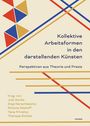 Kollektive Arbeitsformen in den darstellenden Künsten, Buch