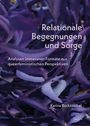 Titel: "Relationale Begegnungen und Sorge". Darunter ein abstraktes, lila-blaues Muster. Autorin: Karina Rocktäschel.