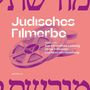 „Jüdisches Filmerbe HRSG. VON Anna-Dorothea Ludewig, Ulrike Schneider, Lea Wohl von Haselberg“; Filmrollen-Hintergrund.