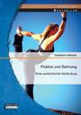 Stephanie Gebauer: Pilates und Dehnung ¿ Eine symbiotische Verbindung, Buch