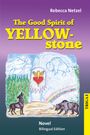 Rebecca Netzel: Der gute Geist des Yellowstone, Buch