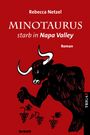 Rebecca Netzel: Minotaurus starb in Nappa Velley, Buch