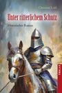 Christine Leitl: Unter ritterlichem Schutz, Buch