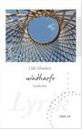 "Udo Houben, windharfe, Gedichte. Oben ein Bambusgerüst, das sich zu einem Kreis an einem blauen Himmel öffnet."