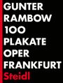 Gunter Rambow: 100 Plakate Oper Frankfurt, Buch