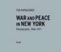 Tod Papageorge: War and Peace in New York. Photographs 1966-1970, Buch