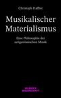 Christoph Haffter: Musikalischer Materialismus, Buch