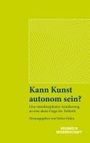 : Kann Kunst autonom sein?, Buch