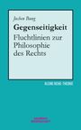 Text oben: Jochen Bung. Groß in der Mitte: Gegenseitigkeit. Darunter: Fluchtlinien zur Philosophie des Rechts. Unten: VELBRÜCK WISSENSCHAFT in Pink. Schwarzer Hintergrund.