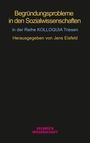 Begründungsprobleme in den Sozialwissenschaften. In der Reihe KOLLOQUIA Triesen. Herausgegeben von Jens Eisfeld.