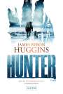 James Byron Huggins: Hunter, Buch