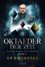 S. P. Dwersteg: OKTAEDER DER ZEIT (Kampf gegen die Xenlar - Band 3), Buch