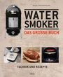 Karsten "Ted" Aschenbrandt: Das große Watersmoker Buch, Buch