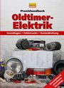 : Praxishandbuch: Oldtimer-Elektrik, Buch