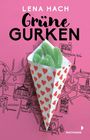 Lena Hach: Grüne Gurken, Buch