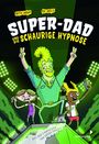 Arttu Unkari: Super-Dad und die schaurige Hypnose (Band 3), Buch