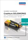 "Crashkurs SOLIDWORKS: Einführung in die Konstruktion von Bauteilen und Baugruppen. Illustration einer Maschine."