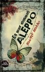 Jennifer Benkau: Es war einmal Aleppo, Buch