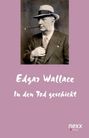 Edgar Wallace: In den Tod geschickt, Buch