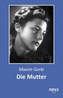 Maxim Gorki: Die Mutter, Buch