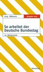 Ruth Lang: So arbeitet der Deutsche Bundestag, Buch