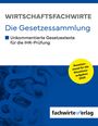 : Wirtschaftsfachwirte - Die Gesetzessammlung, Buch