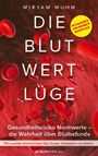 Miryam Muhm: Die Blutwertlüge, Buch