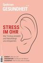 : Spektrum Gesundheit 1/2025- Stress im Ohr, Buch