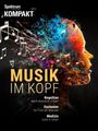 Spektrum der Wissenschaft: Spektrum Kompakt - Musik im Kopf, Buch