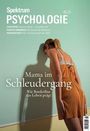 Spektrum der Wissenschaft: Spektrum Psychologie 5/2025 Mama im Schleudergang, Buch