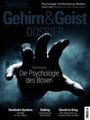 Spektrum der Wissenschaft: Gehirn&Geist Dossier 5/2025 Die Psychologie des Bösen, Buch