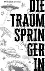 Michael Schiebel: Die Traumspringerin, Buch