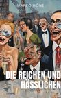 Marco Höne: Die Reichen und Hässlichen, Buch